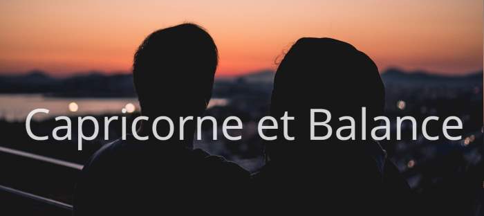 Homme Capricorne et Femme Balance : Compatibilité des signes