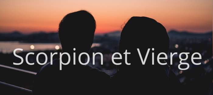 Homme Scorpion et Femme Vierge : Compatibilité amoureuse des signes astrologiques